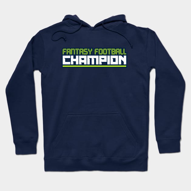 Fantasy Football Champion Hoodie by JWDesigns